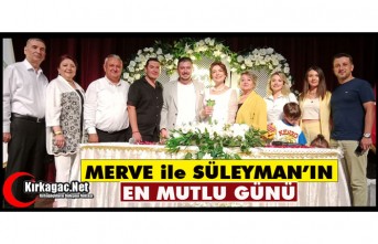 MERVE ve SÜLEYMAN'IN EN MUTLU GÜNÜ