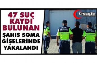 47 SUÇ KAYDI BULUNAN ŞAHIS SOMA GİŞELERİNDE YAKALANDI