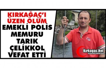 ACI HABER…EMEKLİ POLİS MEMURU TARIK ÇELİKKOL VEFAT ETTİ