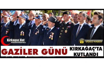 GAZİLER GÜNÜ KIRKAĞAÇ'TA KUTLANDI