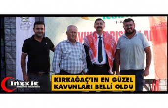 KIRKAĞAÇ’IN EN GÜZEL KAVUNLARI BELLİ OLDU