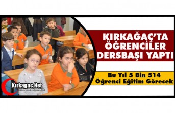 KIRKAĞAÇ’TA ÖĞRENCİLER DERSBAŞI YAPTI