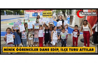 MİNİK ÖĞRENCİLER ÖNCE DANS ETTİ, SONRA İLÇE TURU ATTILAR