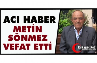 ACI HABER..METİN SÖNMEZ VEFAT ETTİ