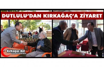 DUTLULU’DAN KIRKAĞAÇ’A ZİYARET