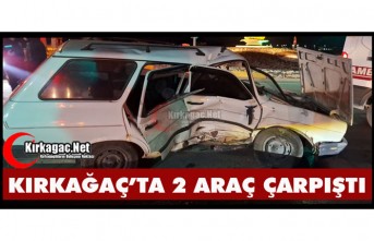 KIRKAĞAÇ’TA 2 ARAÇ ÇARPIŞTI 1 YARALI