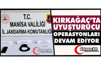 KIRKAĞAÇ’TA UYUŞTURUCU OPERASYONU