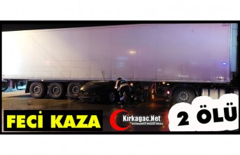 KAPAKLI'DA FECİ KAZA 2 ÖLÜ