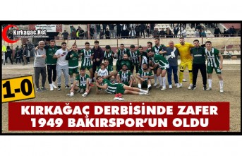 KIRKAĞAÇ DERBİSİNDE ZAFER 1949 BAKIRSPOR'UN 1-0