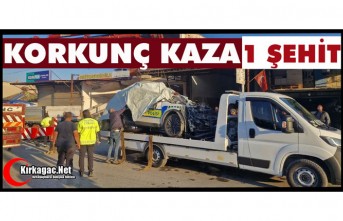 KORKUNÇ KAZA..1 ŞEHİT