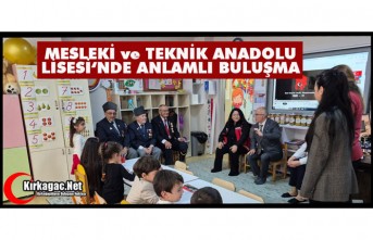 MESLEKİ ve TEKNİK ANADOLU LİSESİ’NDE ANLAMLI BULUŞMA