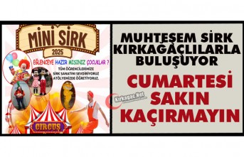 MUHTEŞEM SİRK CUMARTESİ KIRKAĞAÇ’TA