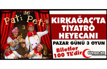 PATİ ile PETİ TİYATROSU KIRKAĞAÇ'TA