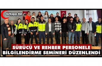 SÜRÜCÜ VE REHBER PERSONELE BİLGİLENDİRME SEMİNERİ DÜZENLENDİ
