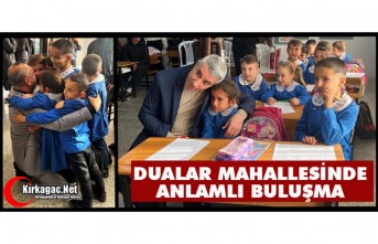 DUALAR MAHALLESİNDE "ANLAMLI BULUŞMA"