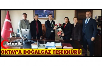KAYMAKAM OKTAY’A DOĞALGAZ TEŞEKKÜRÜ