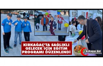 KIRKAĞAÇ'TA SAĞLIKLI GELECEK İÇİN EĞİTİM PROGRAMI DÜZENLENDİ
