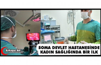 SOMA'DA KADIN SAĞLIĞINDA BİR İLK