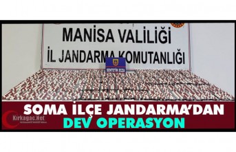 SOMA İLÇE JANDARMA'DAN DEV UYUŞTURUCU OPERASYONU