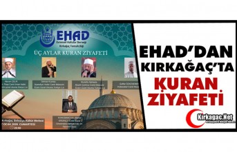 EHAD’DAN KIRKAĞAÇ’TA “KURAN ZİYAFETİ”