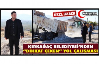 KIRKAĞAÇ BELEDİYESİ’NDEN DİKKAT ÇEKEN “YOL ÇALIŞMASI”