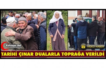 KIRKAĞAÇ ve AHISKA TÜRKLERİNİN TARİHİ ÇINARI DUALARLA TOPRAĞA VERİLDİ
