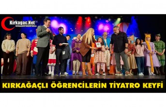 KIRKAĞAÇLI ÖĞRENCİLERİN TİYATRO KEYFİ 