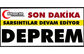 SON DAKİKA…DEPREMLER DEVAM EDİYOR