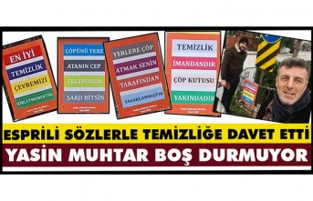 YASİN MUHTAR ESPRİLİ SÖZLERLE TEMİZLİĞE DAVET ETTİ
