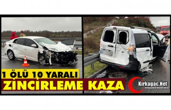 ZİNCİRLEME KAZA: 1 ÖLÜ, 10 YARALI