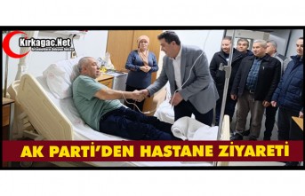AK PARTİ'DEN HASTANE ZİYARETİ