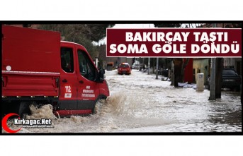 BAKIRÇAY TAŞTI, SOMA GÖLE DÖNDÜ