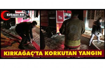 KIRKAĞAÇ’TA KORKUTAN YANGIN