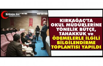 OKUL MÜDÜRLERİNE YÖNELİK BÜTÇE, TAHAKKUK ve ÖDEMELERLE İLGİLİ BİLGİLENDİRME TOPLANTISI YAPILDI