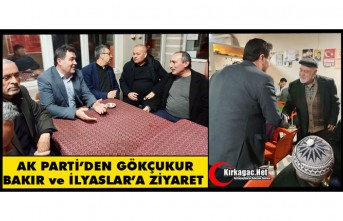AK PARTİ'DEN GÖKÇUKUR, BAKIR ve İLYASLAR'A ZİYARET