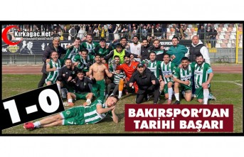 BAKIRSPOR’DAN TARİHİ BAŞARI 1-0