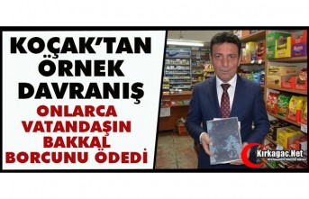 KOÇAK "BAKKAL BAKKAL GEZİP" BORÇ ÖDEDİ