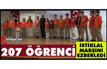 NEZİHE KOLOĞLU’NDA 207 ÖĞRENCİ İSTİKLAL MARŞINI EZBERLEDİ 