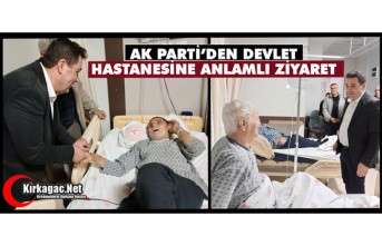 AK PARTİ'DEN DEVLET HASTANESİNE ANLAMLI ZİYARET