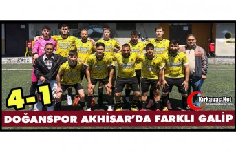 DOĞANSPOR AKHİSAR’DA FARKLI GALİP 4-1