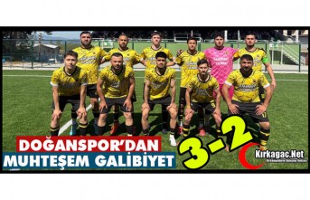 DOĞANSPOR’DAN MUHTEŞEM GALİBİYET 3-2
