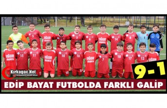 EDİP BAYAT FUTBOLDA FARKLI GALİP 9-1