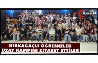KIRKAĞAÇLI ÖĞRENCİLERİN UZAY KAMPI YOLCULUĞU