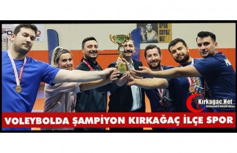 VOLEYBOLDA ŞAMPİYON “KIRKAĞAÇ İLÇE SPOR”