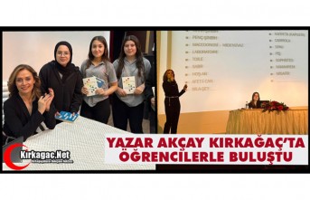 YAZAR AKÇAY KIRKAĞAÇ'TA ÖĞRENCİLERLE BULUŞTU