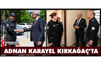 İL EMNİYET MÜDÜRÜ KARAYEL KIRKAĞAÇ'TA