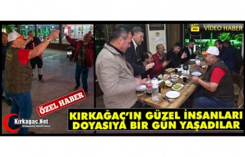 KIRKAĞAÇ'IN GÜZEL İNSANLARI DOYASIYA BİR GÜN YAŞADILAR