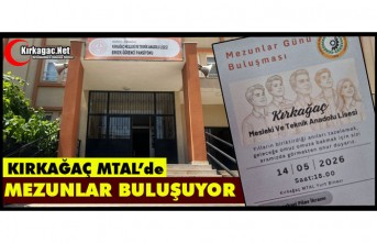 KIRKAĞAÇ MTAL'DE MEZUNLAR BULUŞUYOR