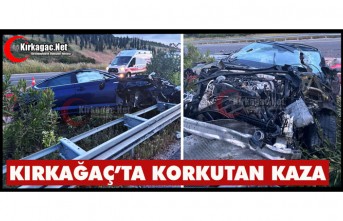 KIRKAĞAÇ’TA SABAHA KARŞI KORKUTAN KAZA