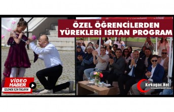 ÖZEL ÖĞRENCİLERDEN YÜREKLERİ ISITAN PROGRAM(VİDEO)